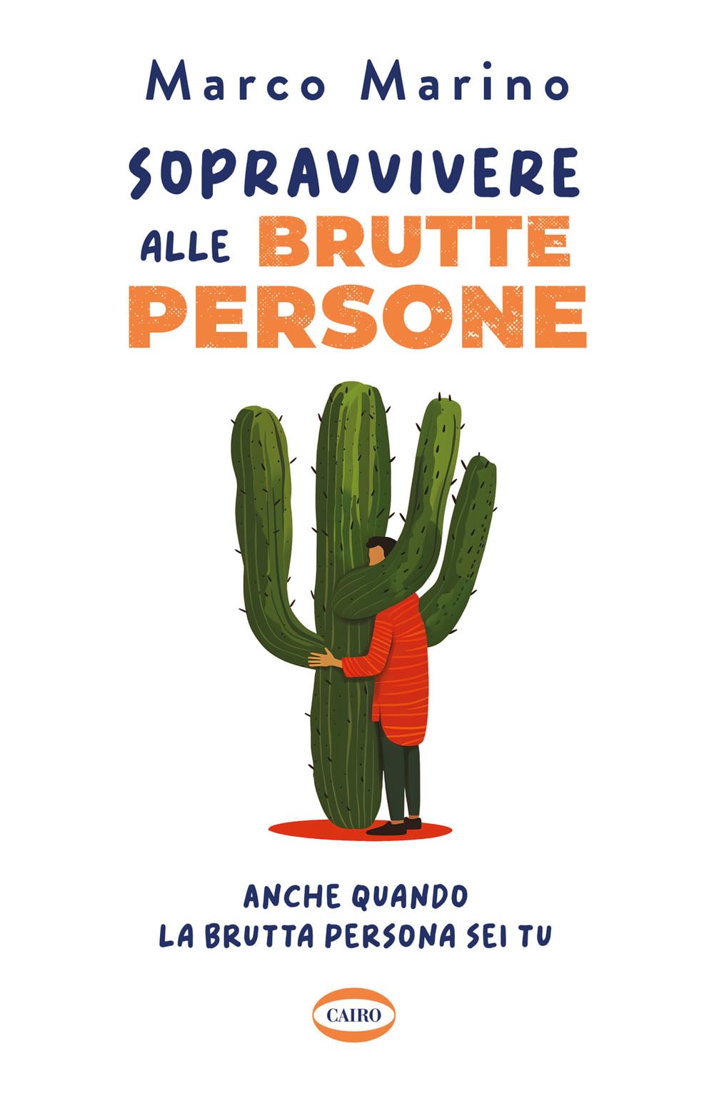 Sopravvivere alle brutte persone. Anche quando la brutta persona sei tu book