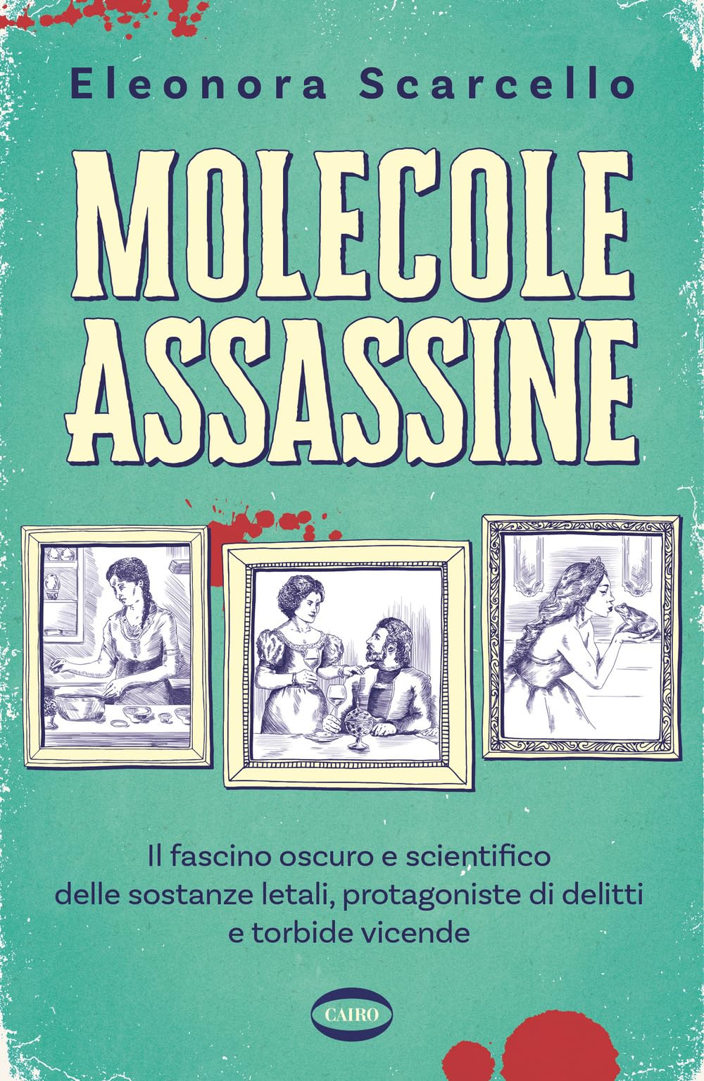 Molecole assassine. Il fascino oscuro e scientifico delle sostanze letali, protagoniste di delitti e torbide vicende Crime & Thrillers