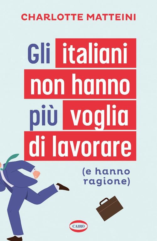 Gli italiani non hanno più voglia di lavorare (e hanno ragione) Non-fiction books
