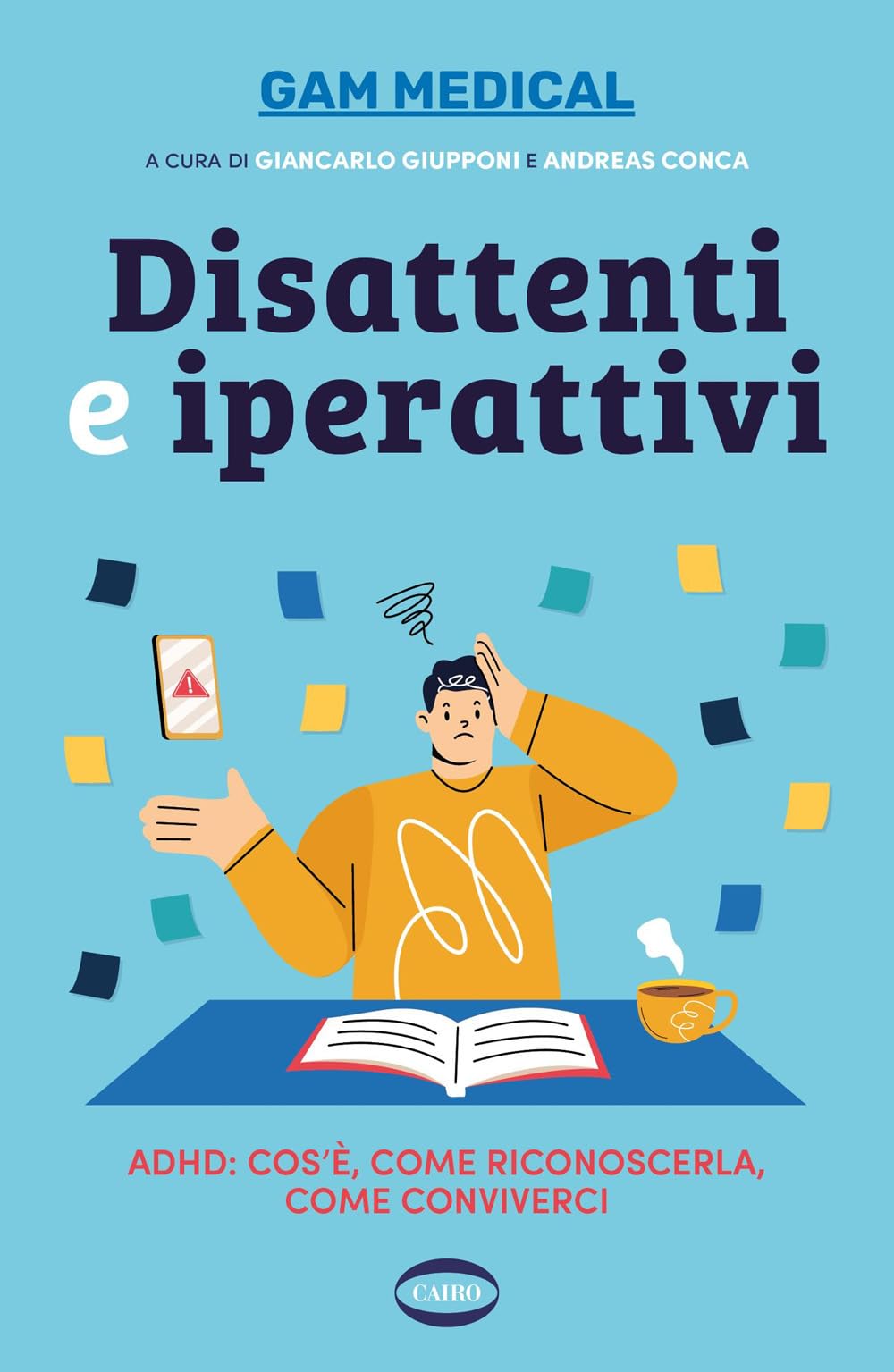 Disattenti e iperattivi. ADHD. cos'è, come riconoscerla, come conviverci book