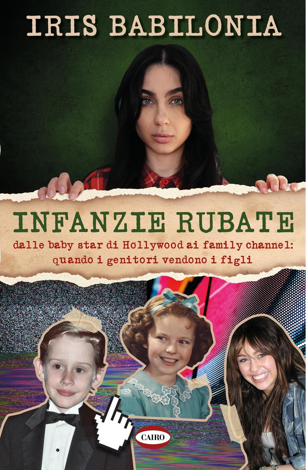 Infanzie rubate. Dalle baby star di Hollywood ai family channel: quando i genitori vendono i figli Media & Communication