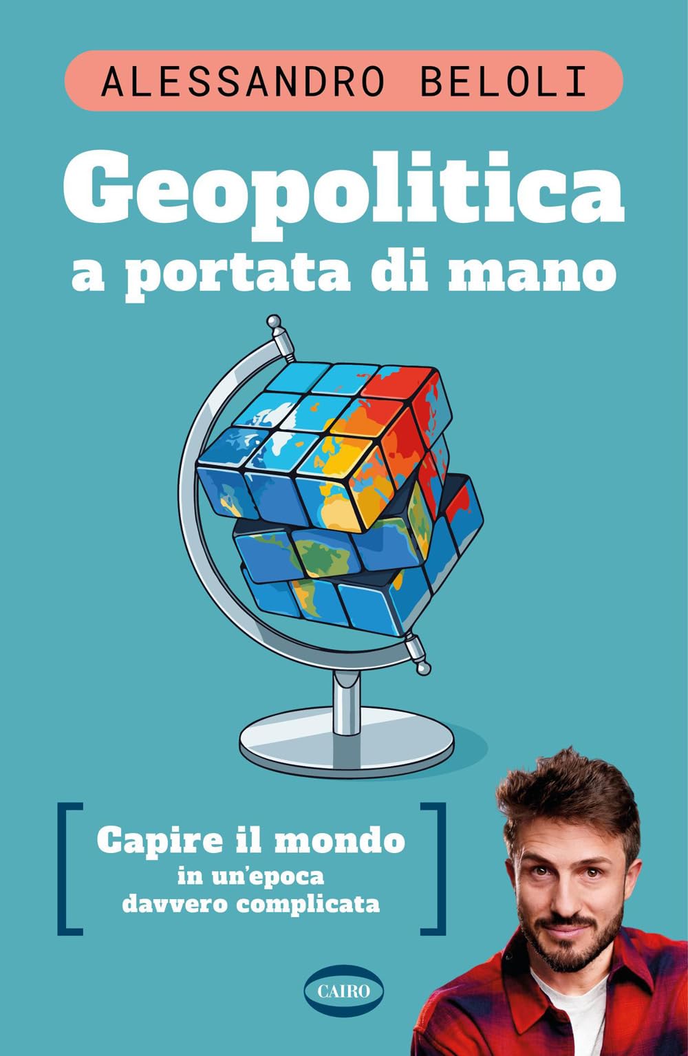 Geopolitica a portata di mano. Capire il mondo in un'epoca davvero complicata Media & Communication