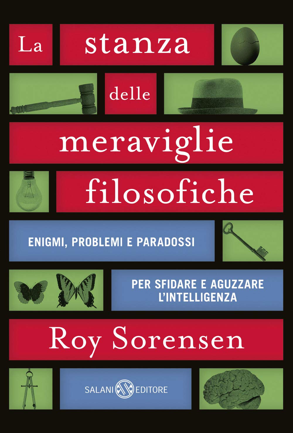 La stanza delle meraviglie filosofiche. Enigmi, problemi e paradossi per sfidare e aguzzare l’intelligenza book