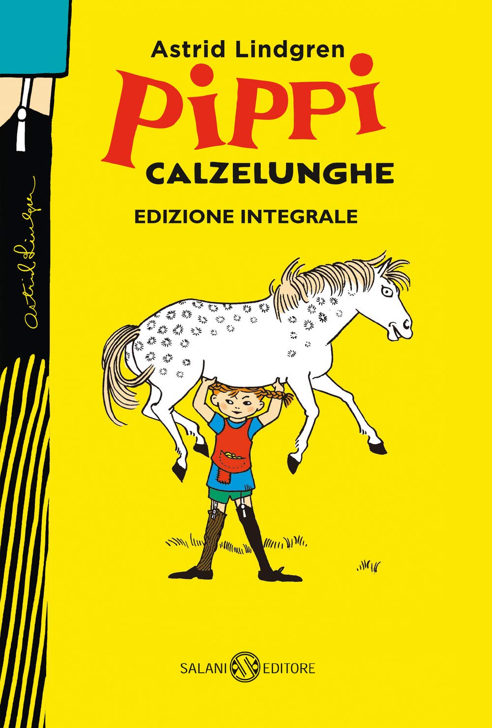 Pippi Calzelunghe. Ediz. 75 anni. Ediz. integrale (Gl' istrici d'oro) Classics