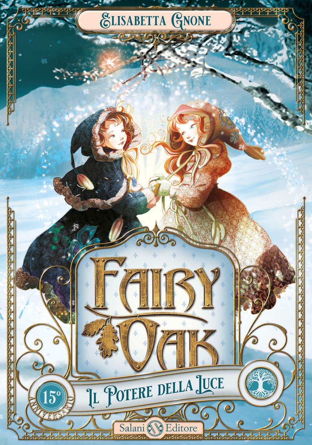 Il potere della luce. Fairy Oak (Vol. 3) Novels & Short Stories