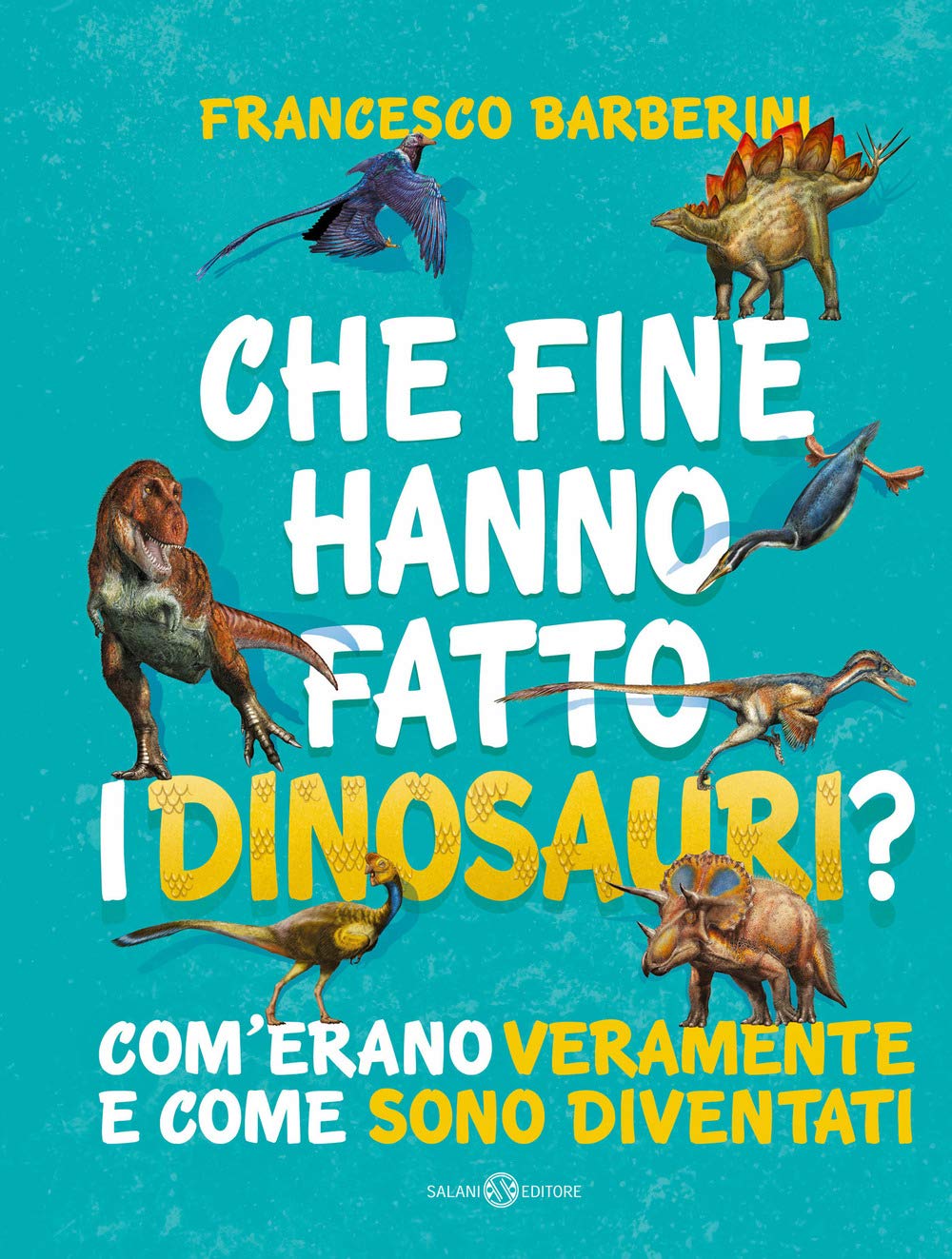 Che fine hanno fatto i dinosauri? Com'erano veramente e come sono diventati book