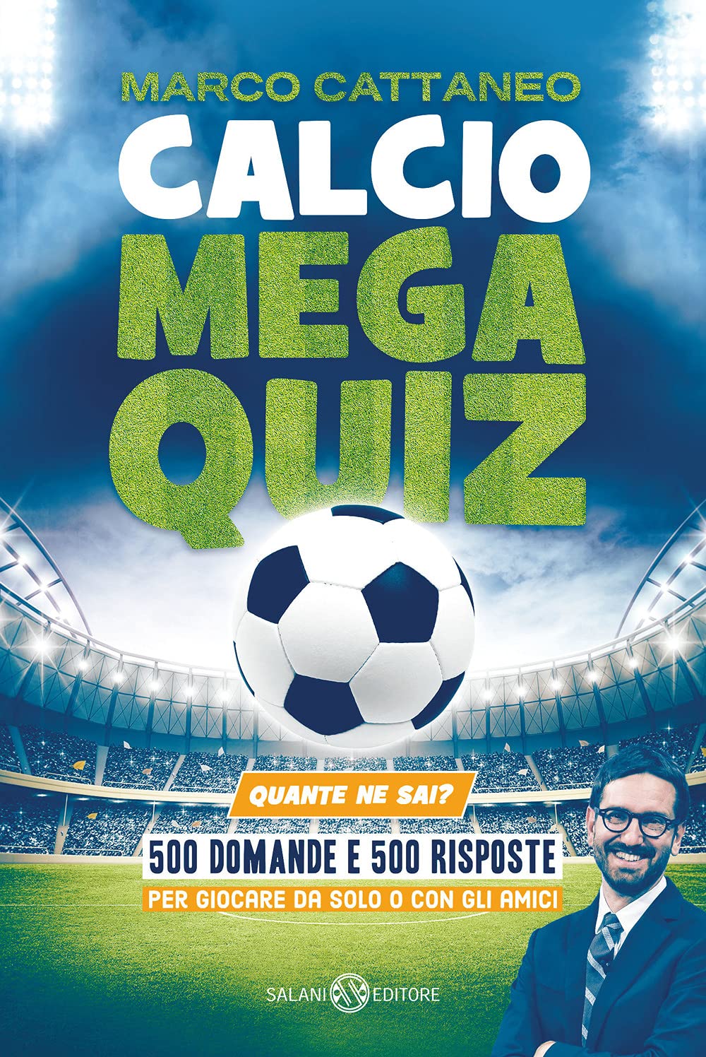 Calcio Mega Quiz. Quante ne sai? Leisure & Fun