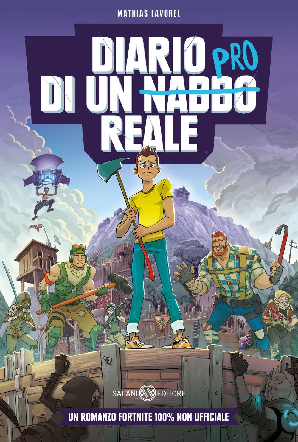 Diario di un nabbo reale. Un romanzo Fortnite 100% non ufficiale (Fuori collana Salani) Novels & Short Stories