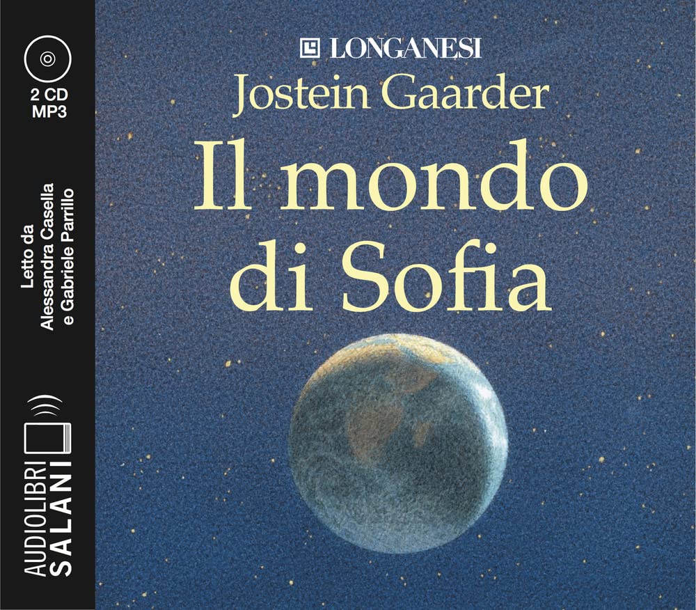 Il mondo di Sofia letto da Alessandra Casella e Gabriele Parrillo. Audiolibro. 2 CD Audio formato MP3 (Audiolibri) Philosophy