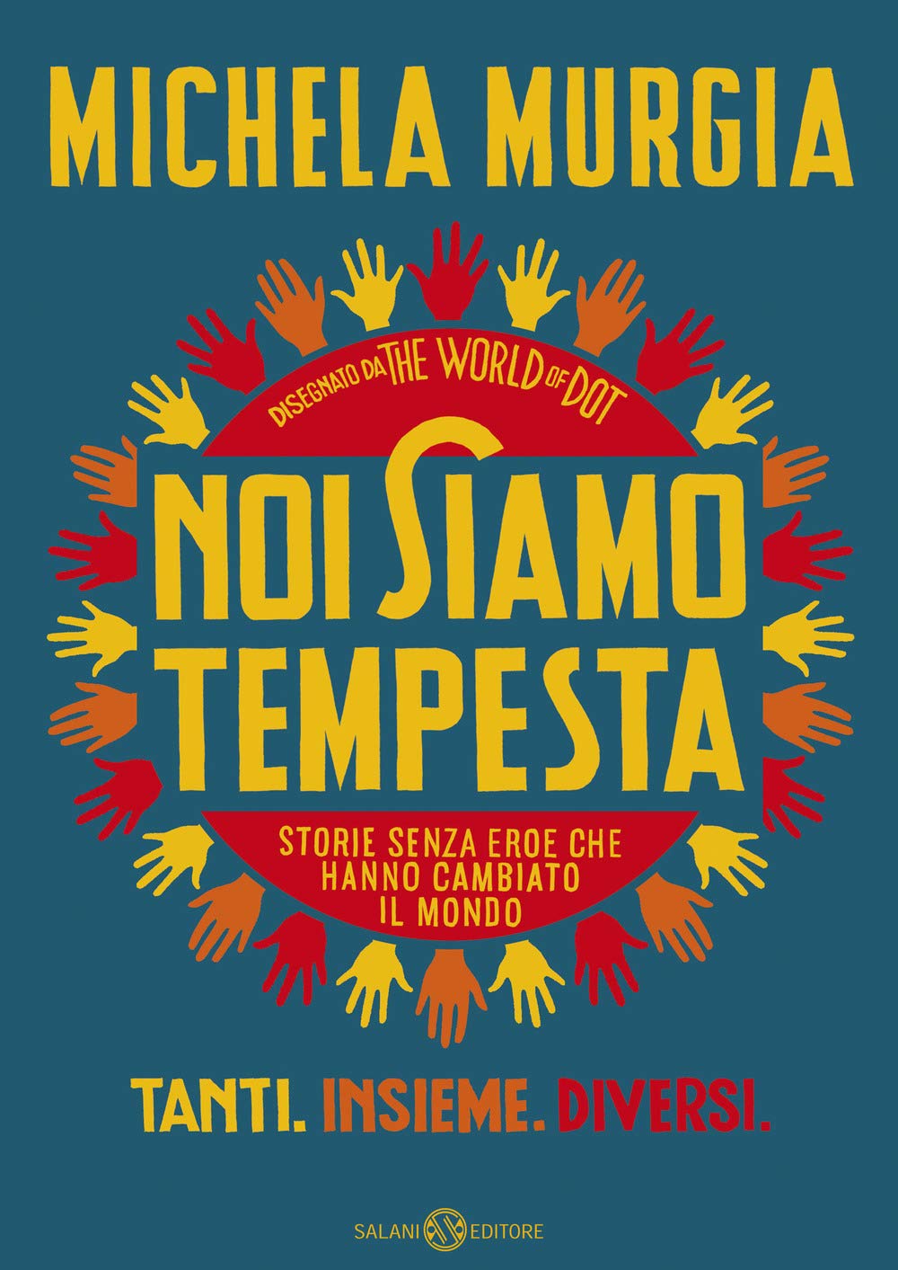 Noi siamo tempesta. Storie senza eroe che hanno cambiato il mondo Historical Fiction