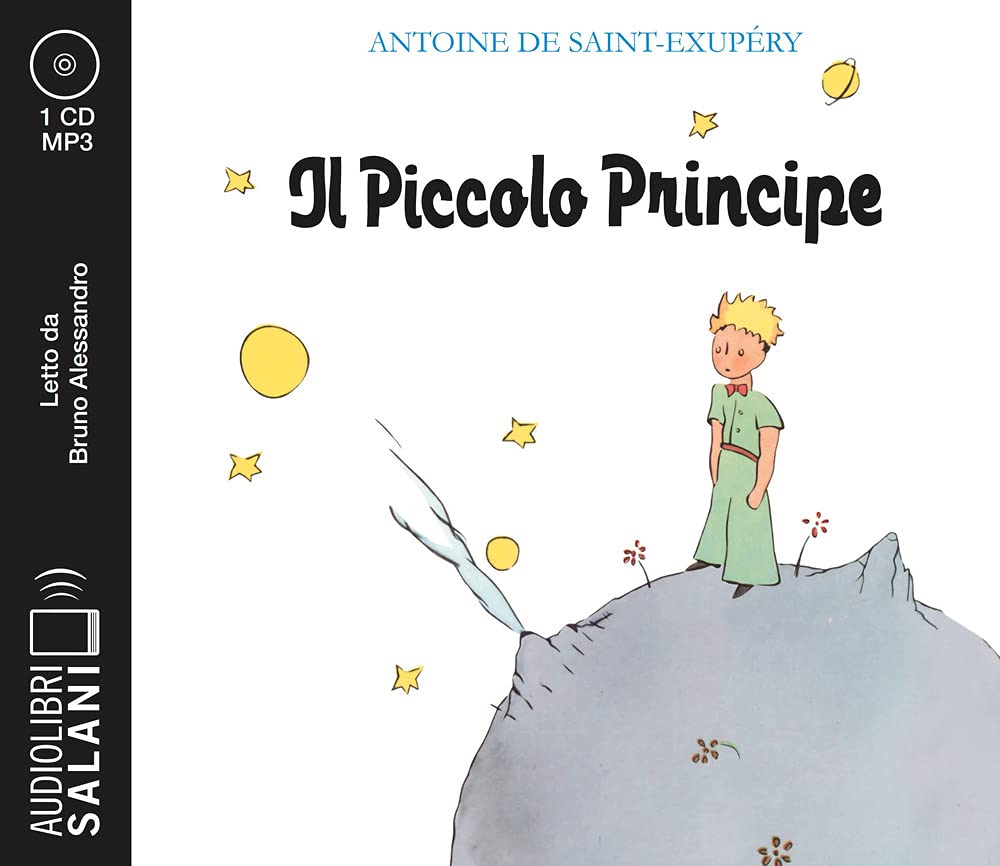 Il Piccolo Principe letto da Bruno Alessandro. Audiolibro. CD Audio formato MP3 Classics