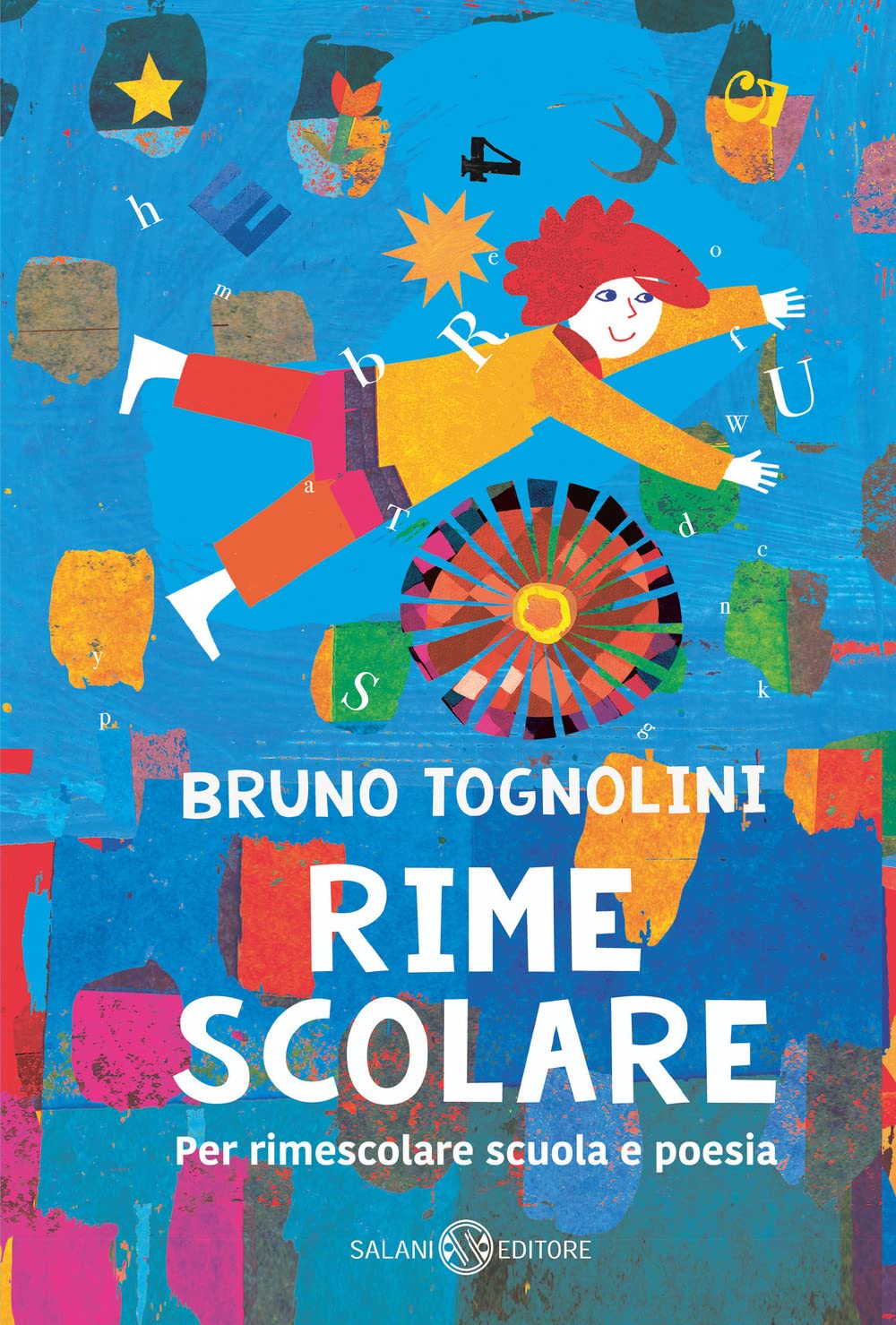 Rime scolare. Per rimescolare scuola e poesia book