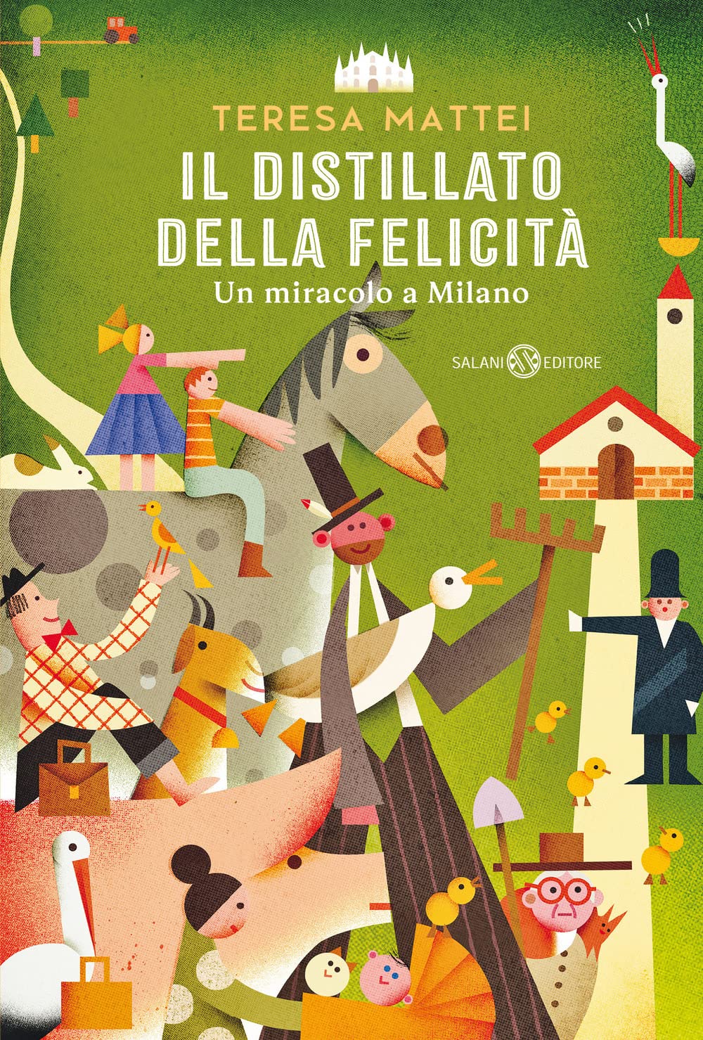 Il distillato della felicità. Un miracolo a Milano (Fuori collana Salani) Novels & Short Stories
