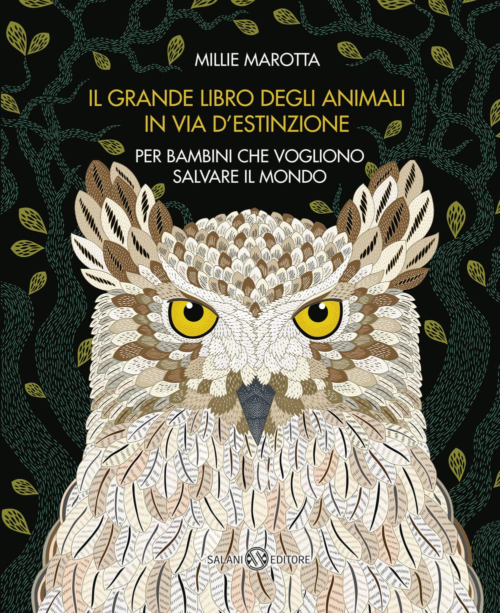 Il grande libro degli animali in via d'estinzione per bambini che vogliono salvare il mondo book
