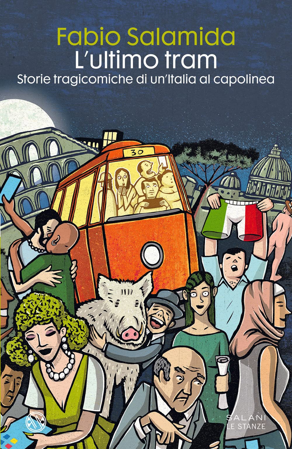 L'ultimo tram. Storie tragicomiche di un'Italia al capolinea (Le stanze) Contemporary literature