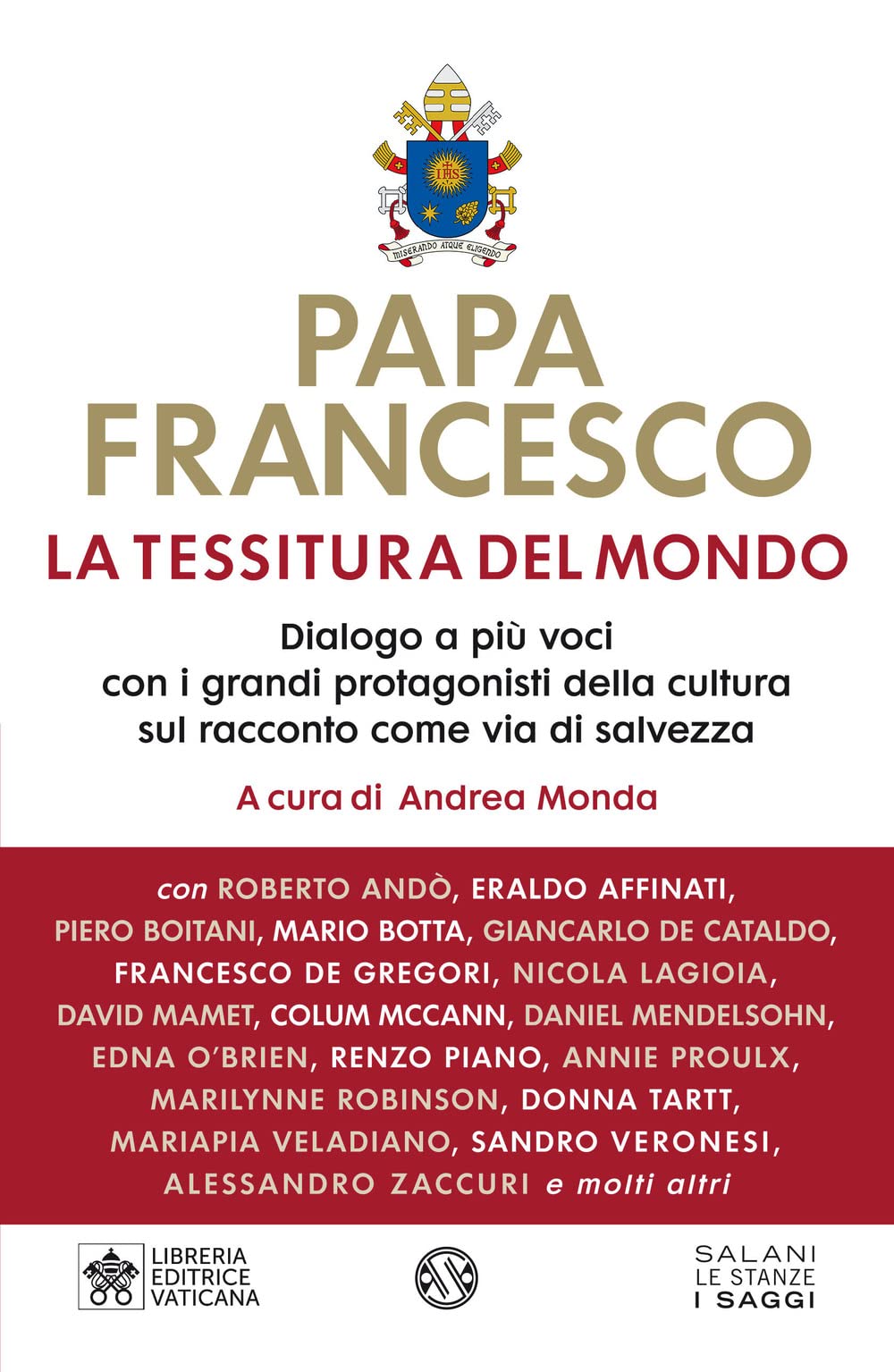 La tessitura del mondo. Dialogo a più voci con i grandi protagonisti della cultura sul racconto come via di salvezza book