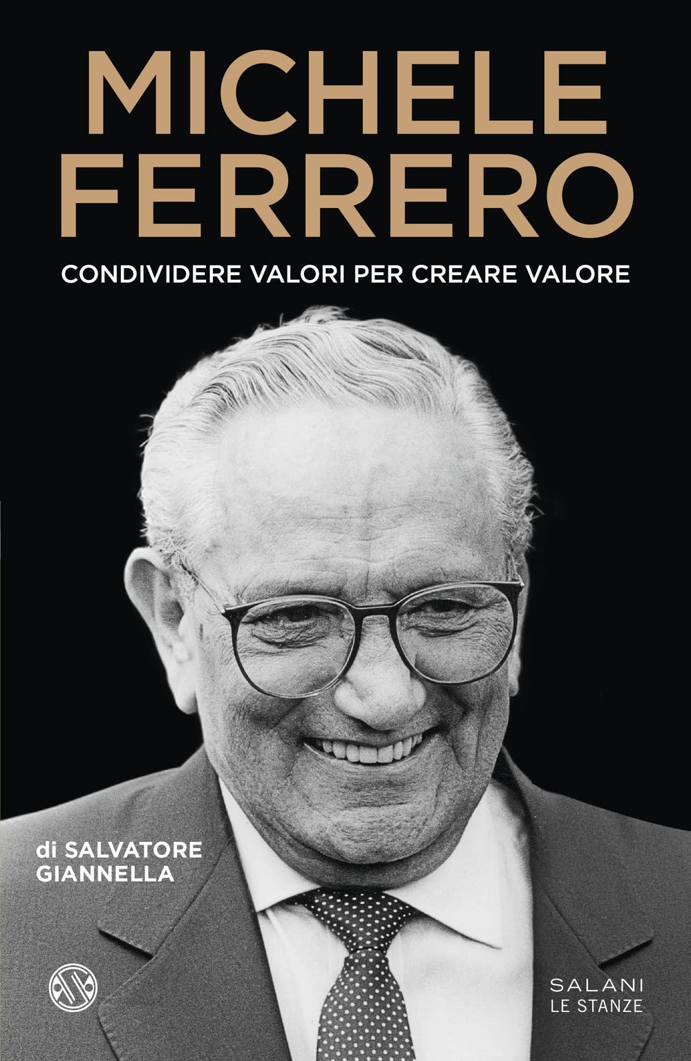 Michele Ferrero. Condividere valori per creare valore Politics & Society