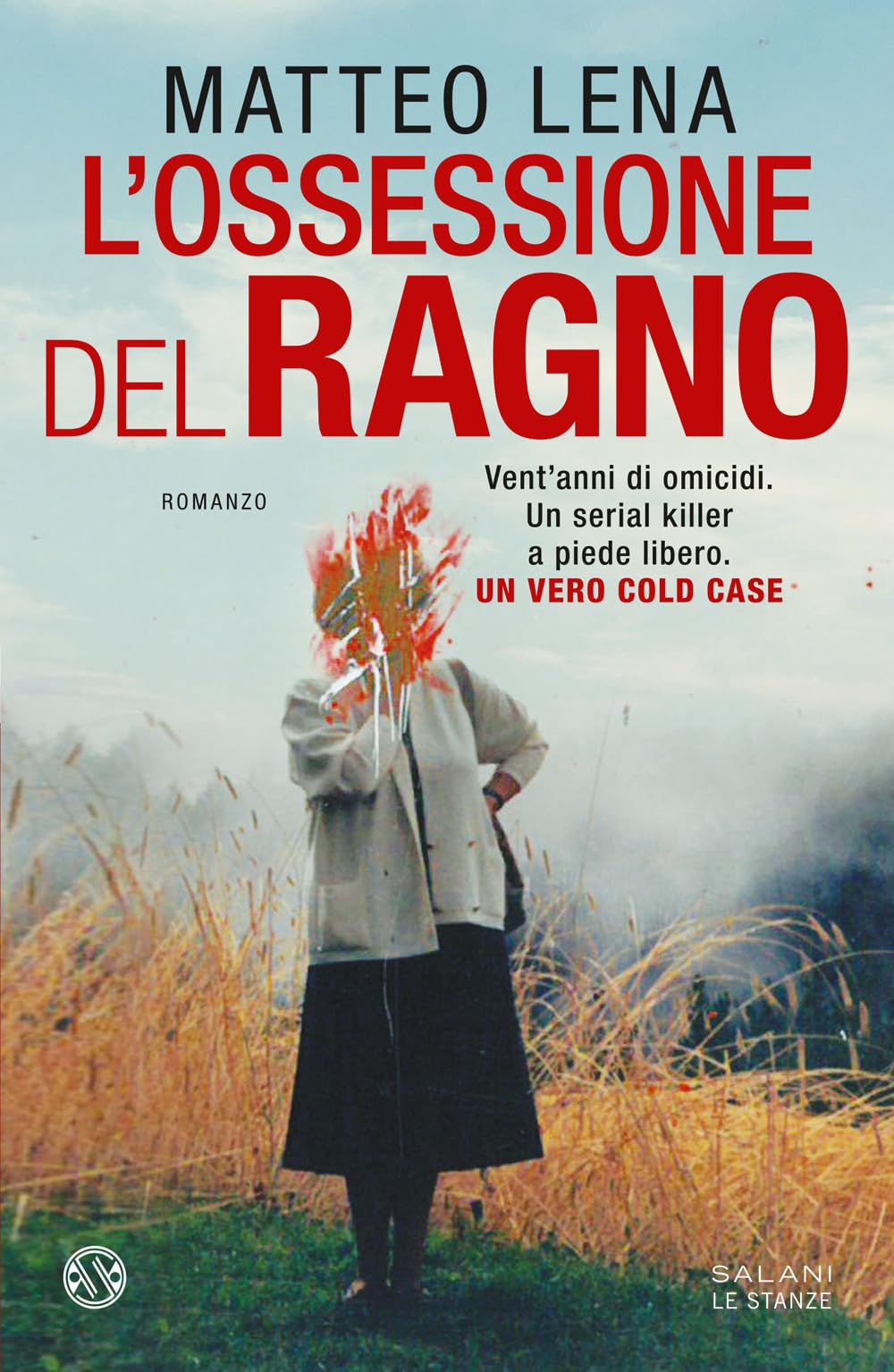 L'ossessione del ragno. Il romanzo sul mostro di Udine book