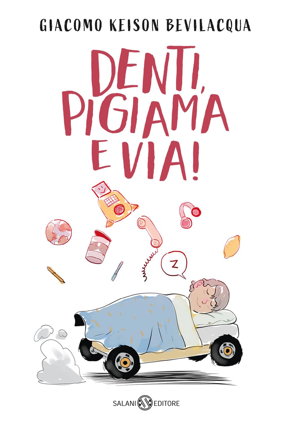 Denti, pigiama e via! Ediz. a colori (Fuori collana Salani) Novels & Short Stories