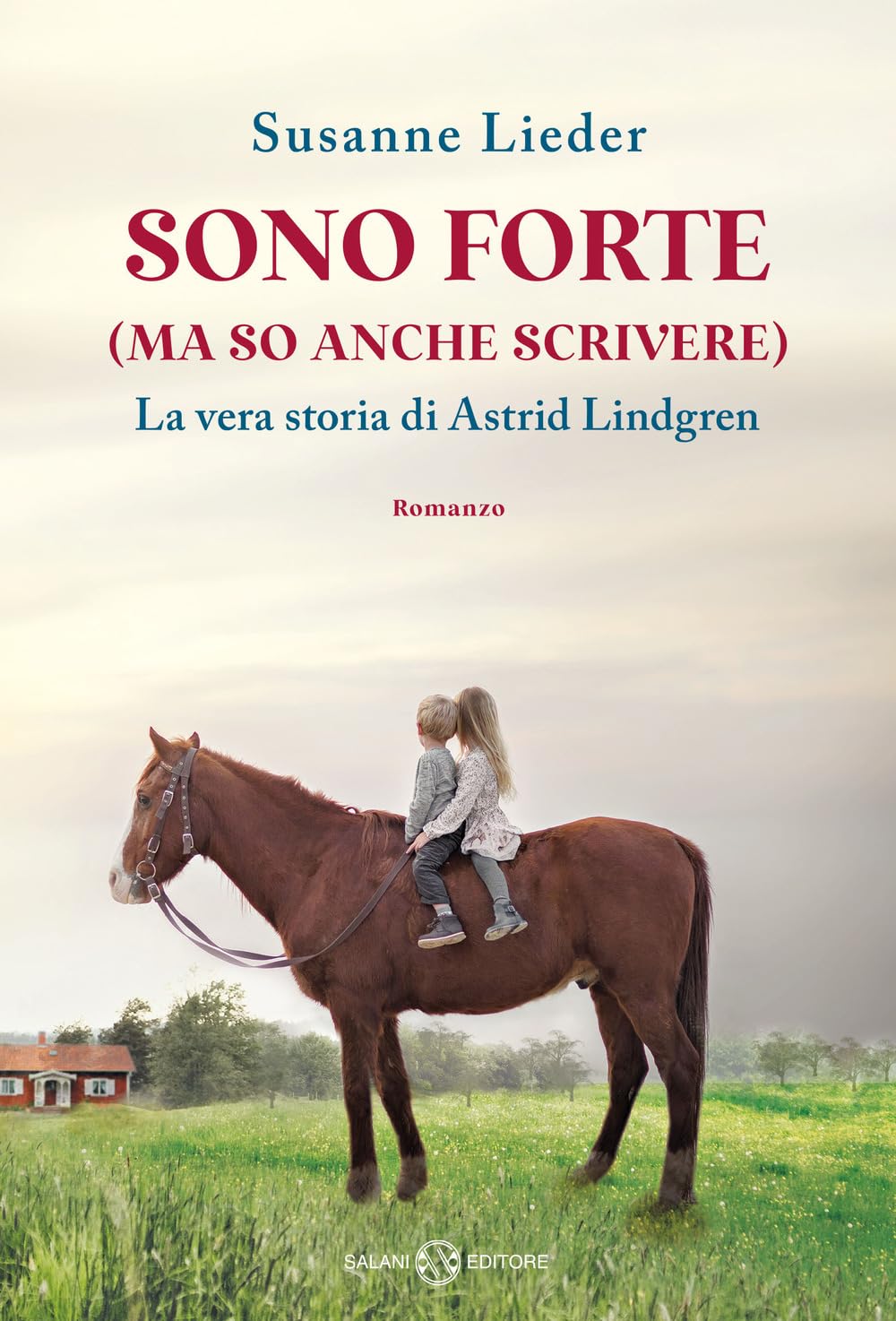 Sono forte (ma so anche scrivere). La vera storia di Astrid Lindgren Personalities