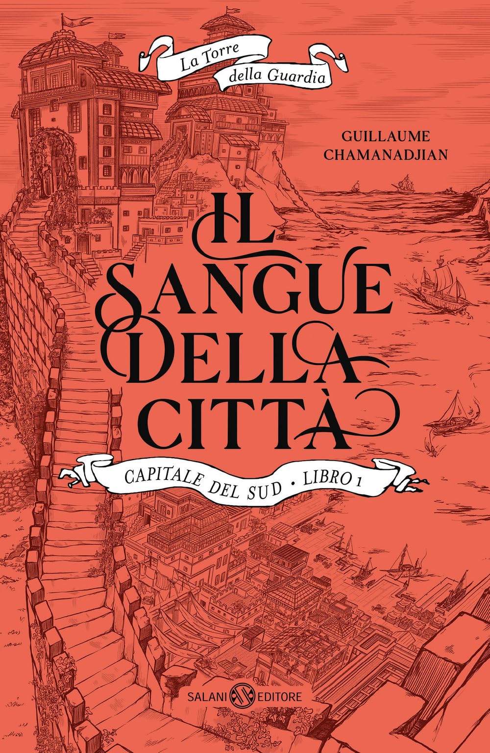 Il sangue della città. Capitale del sud. La torre della Guardia (Vol. 1) book