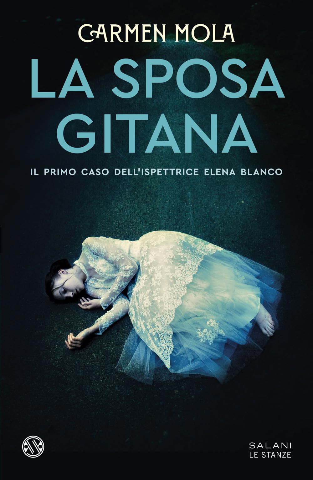 La sposa gitana. Il primo caso dell'ispettrice Elena Blanco book