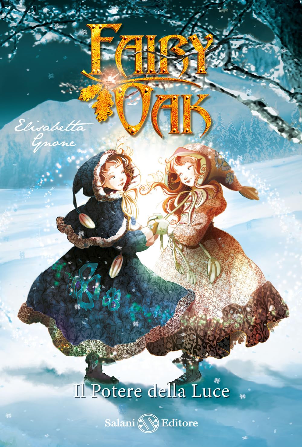 Il potere della luce. Fairy Oak (Vol. 3) Novels & Short Stories