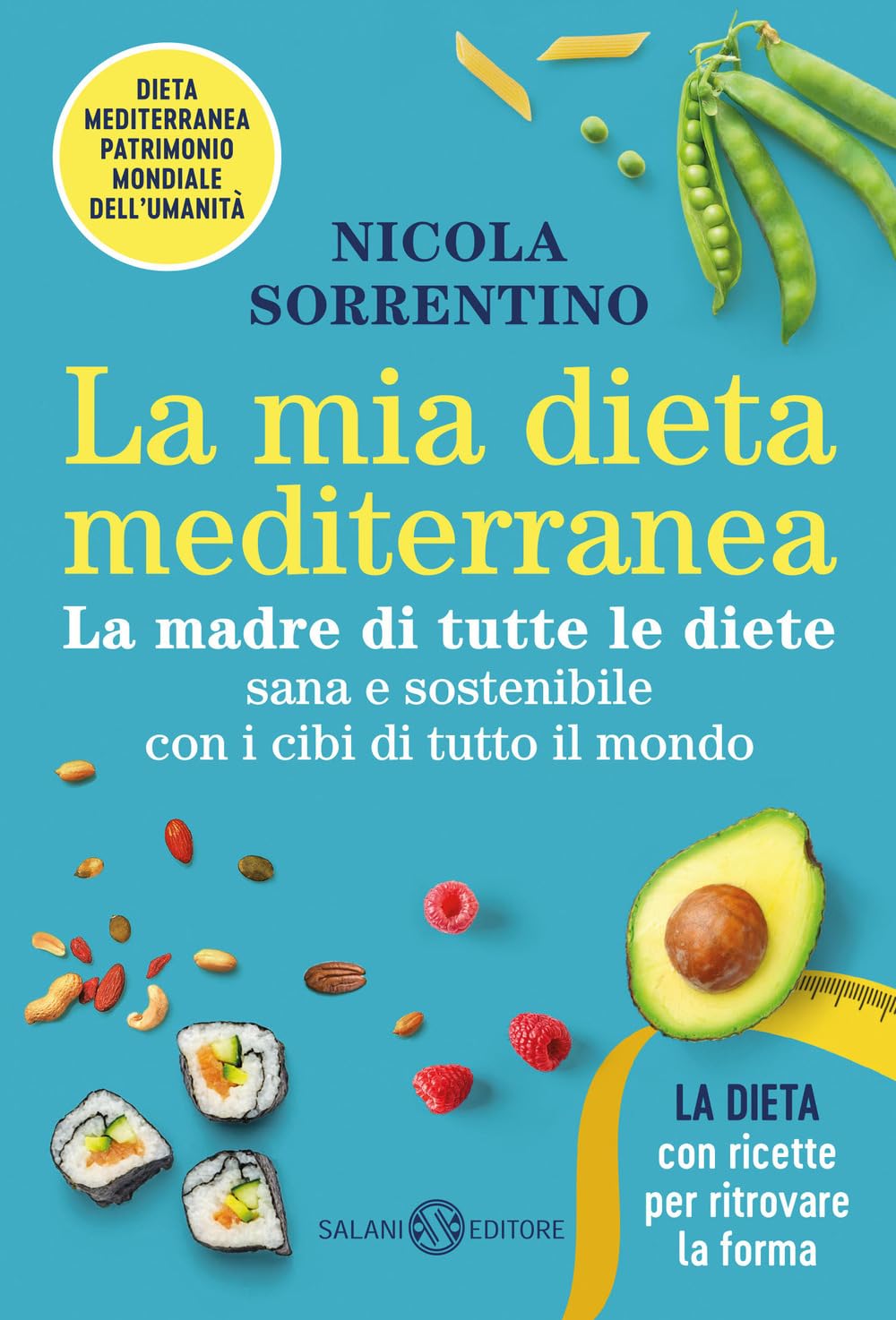 La mia dieta mediterranea. La madre di tutte le diete Leisure, Home & Garden