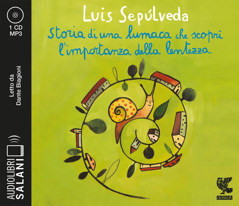 Storia di una lumaca che scoprì l'importanza della lentezza letto da Dante Biagioni. Audiolibro. CD Audio formato MP3 cd