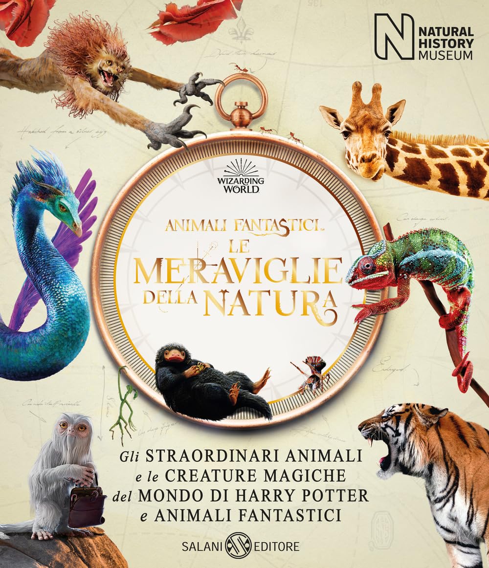 Animali fantastici. Le meraviglie della natura. Gli straordinari animali e le creature magiche del mondo di Harry Potter e Animali fantastici book