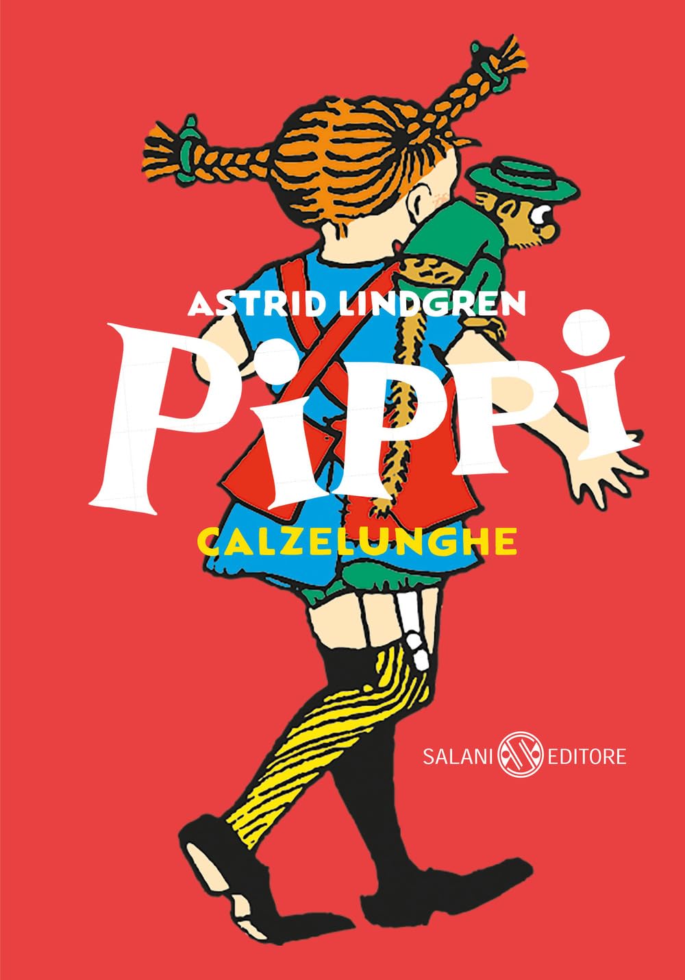 Pippi Calzelunghe. Ediz. 80 anni Classics