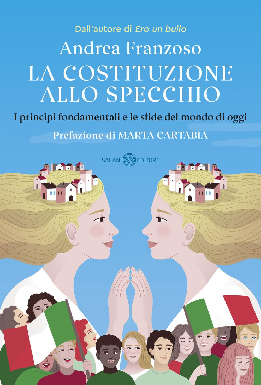La Costituzione allo specchio. I principi fondamentali e le sfide del mondo di oggi book