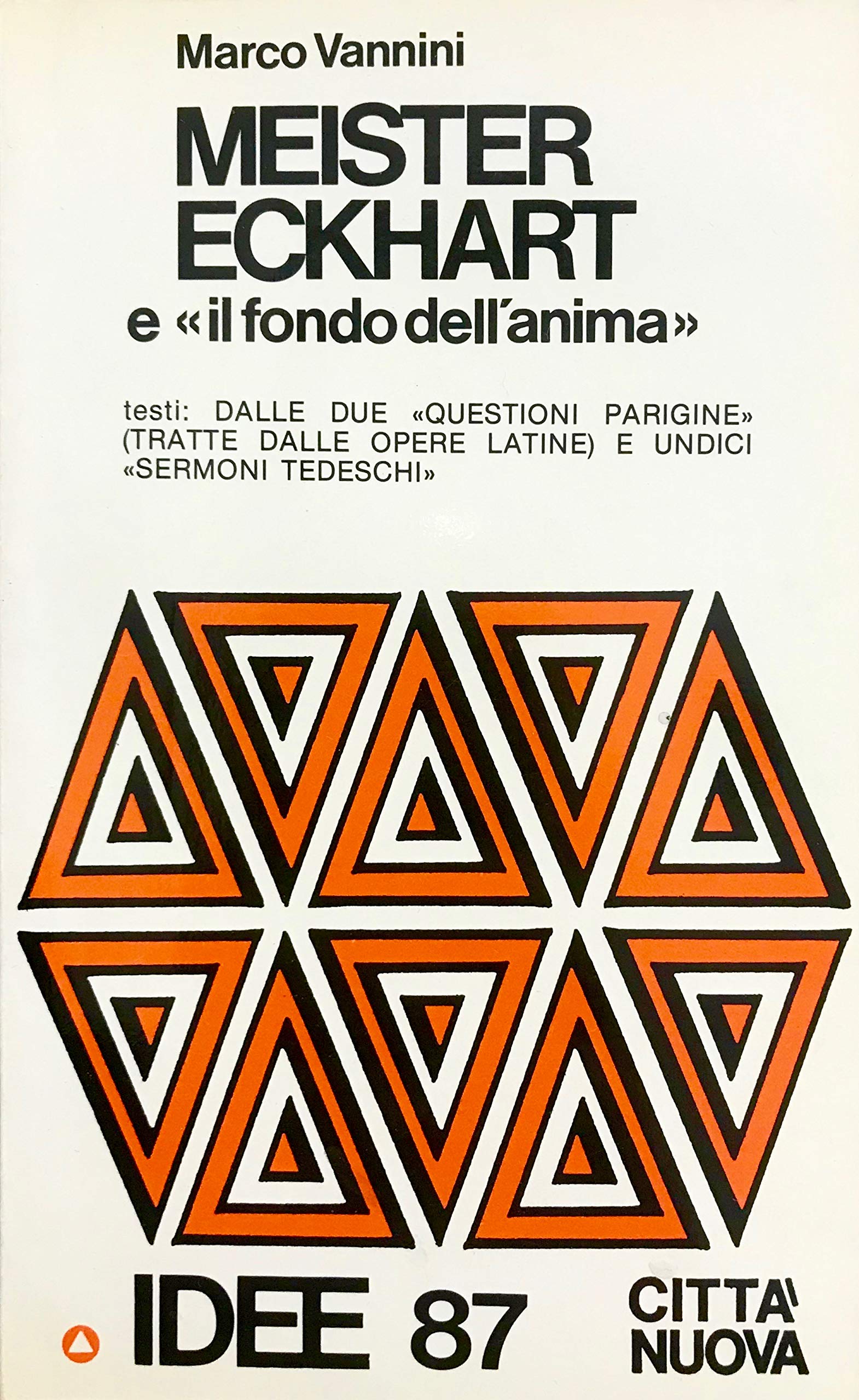 Meister Eckhart e «Il fondo dell'anima». Testi dalle due questioni parigine e undici sermoni tedeschi book