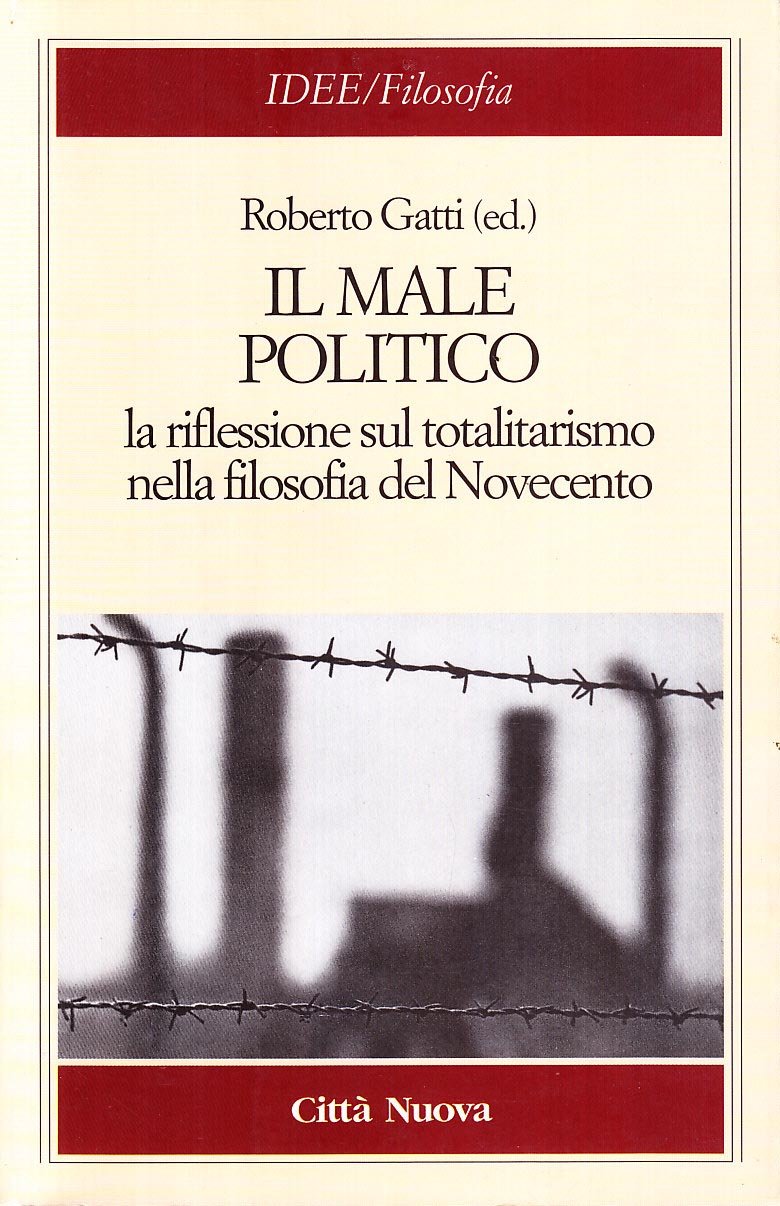 Il male politico. La riflessione sul totalitarismo nella filosofia del Novecento book