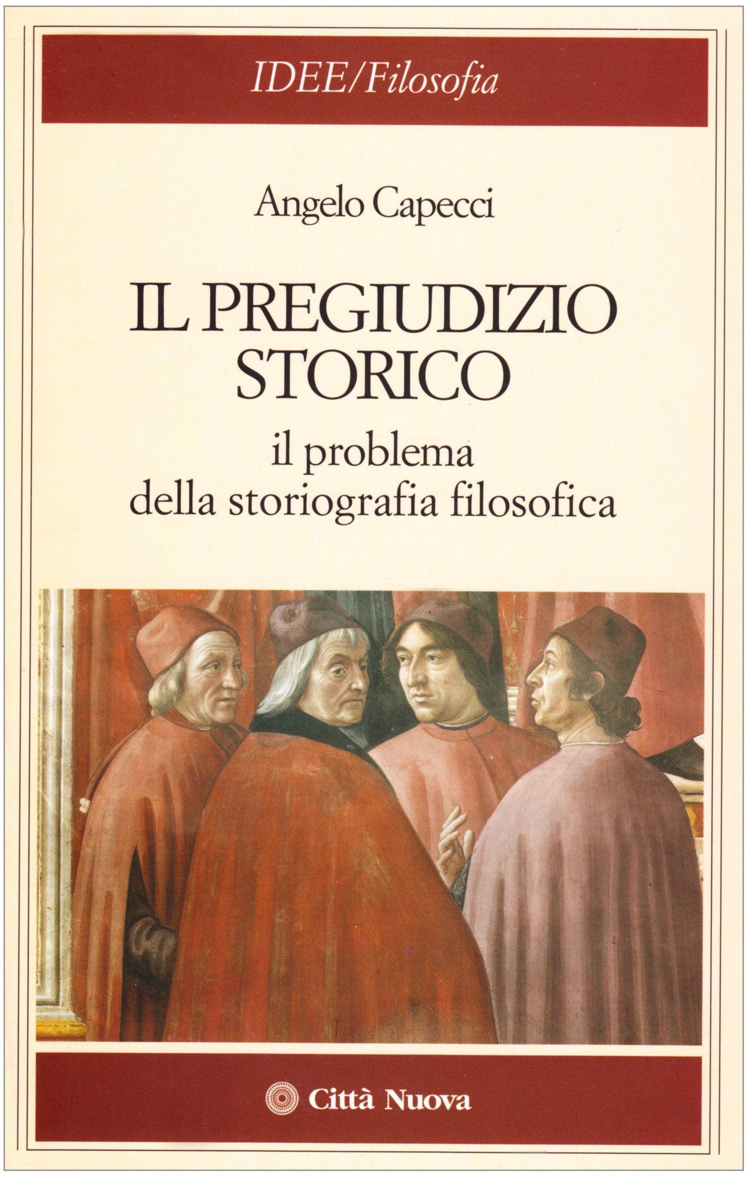 Il pregiudizio storico. Il problema della storiografia filosofica book