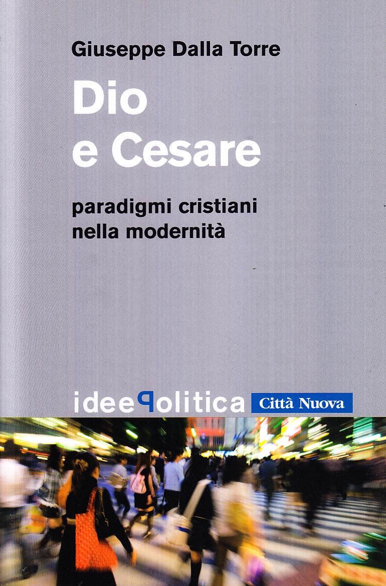Dio e Cesare. Paradigmi cristiani nella modernità (Idee. Politica, Band 3) Religion & Esotericism