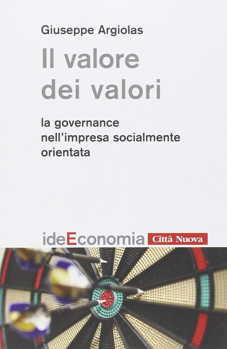 Il valore dei valori. La governance nell'impresa socialmente orientata Business, Finance & Career