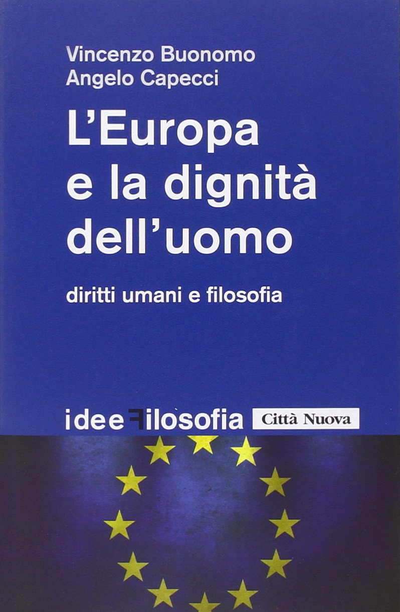 L'Europa e la dignità dell'uomo. Diritti umani e filosofia Social Sciences