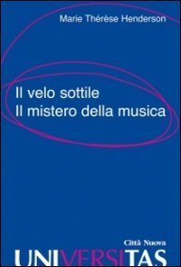 Il velo sottile. Il mistero della musica Arts & Music