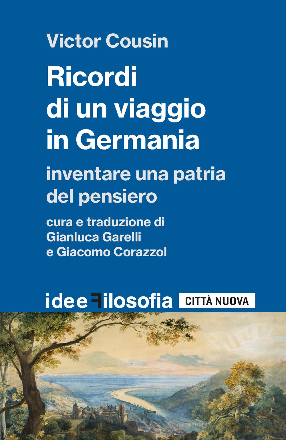 Ricordi di un viaggio in Germania. Inventare una patria del pensiero book