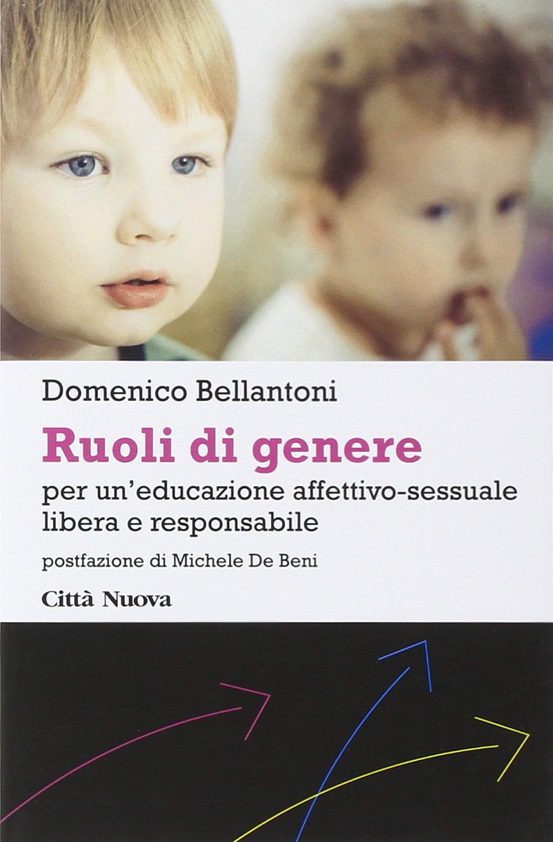 Ruoli di genere. Per un'educazione affettivo-sessuale libera e responsabile (Percorsi dell'educare) Eroticism