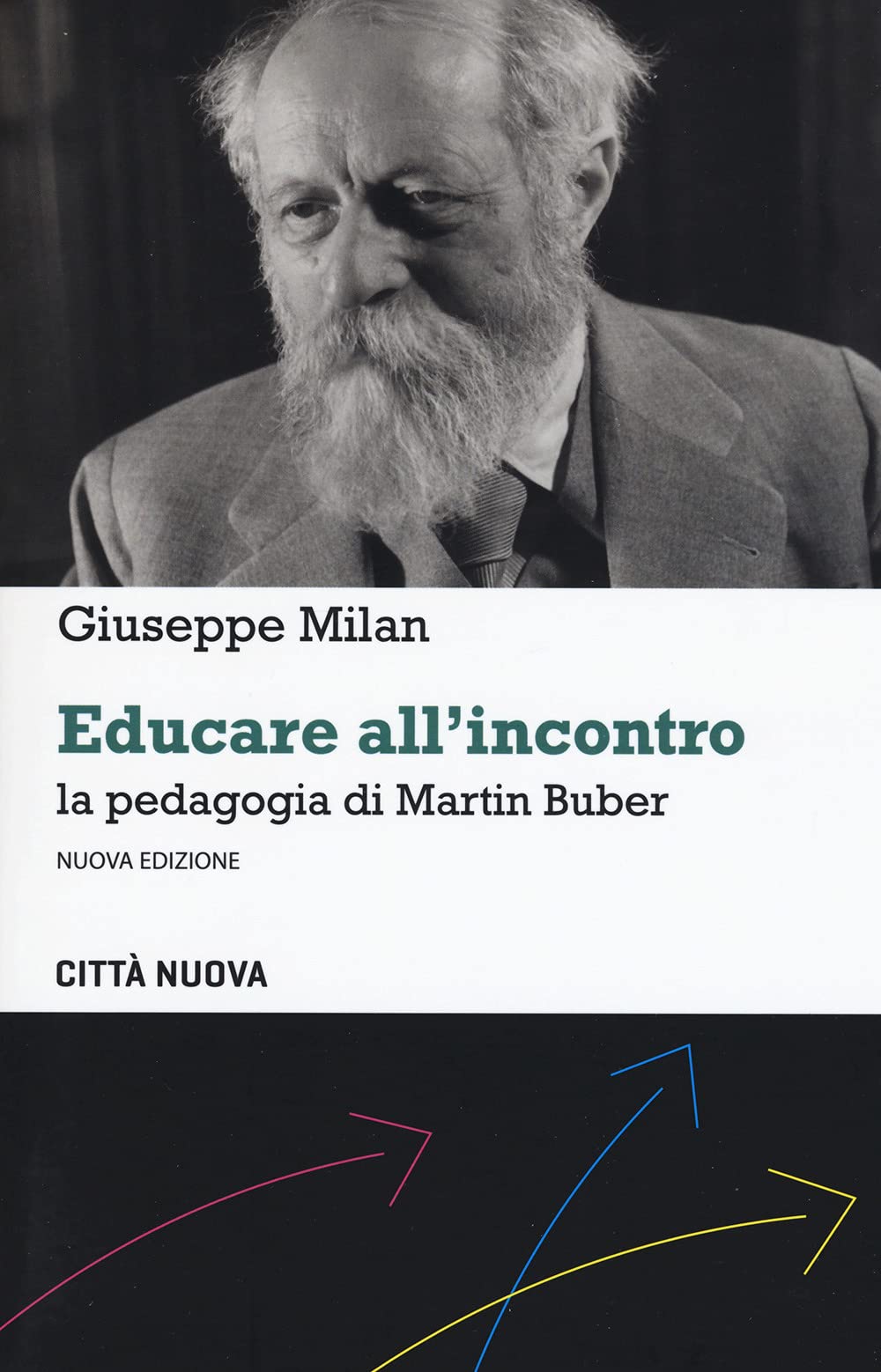Educare all'incontro. La pedagogia di Martin Buber. Nuova ediz. book
