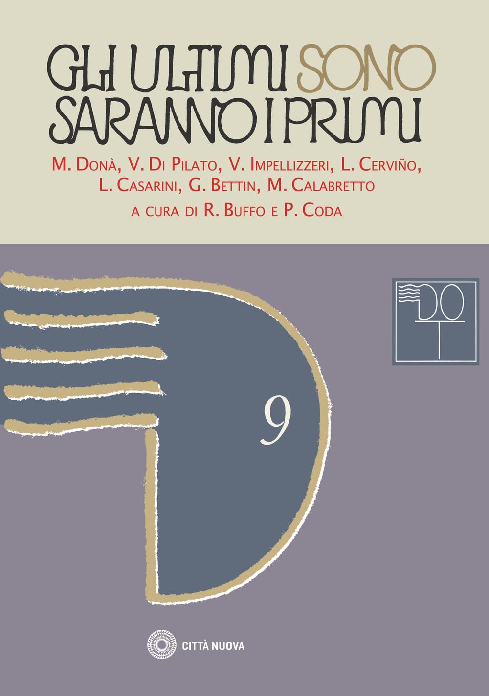 Gli ultimi sono-saranno i primi (Dizionario dinamico di ontologia trinitaria) Religion & Esotericism