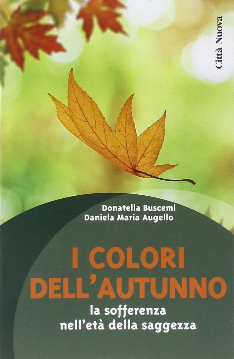 I colori dell'autunno. La sofferenza nell'età della saggezza book