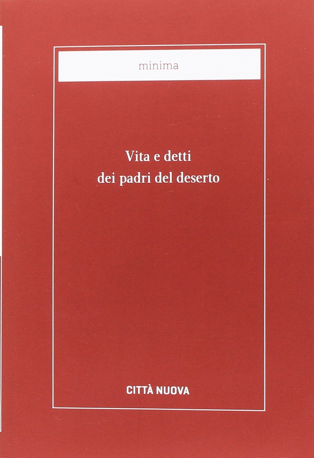 Vita e detti dei Padri del deserto book