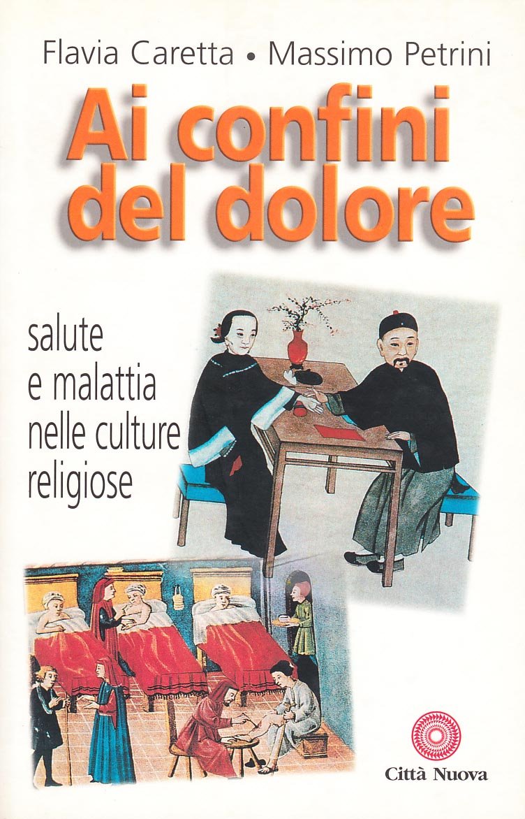 Ai confini del dolore. Salute e malattia nelle culture religiose (Strumenti) Philosophy