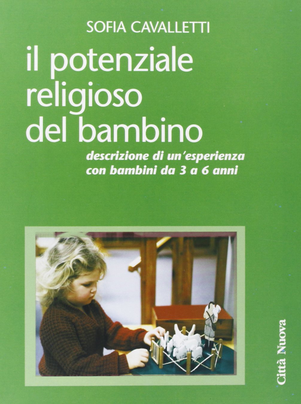 Il potenziale religioso del bambino. Descrizione di un'esperienza con bambini da 3 a 6 anni book