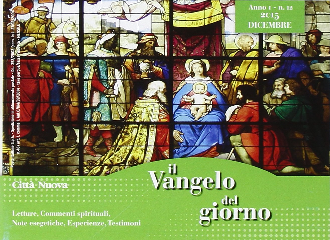 Il Vangelo del giorno. Letture, commenti spirituali, note esegetiche, esperienze, testimoni. Dicembre 2015 Religion & Esotericism