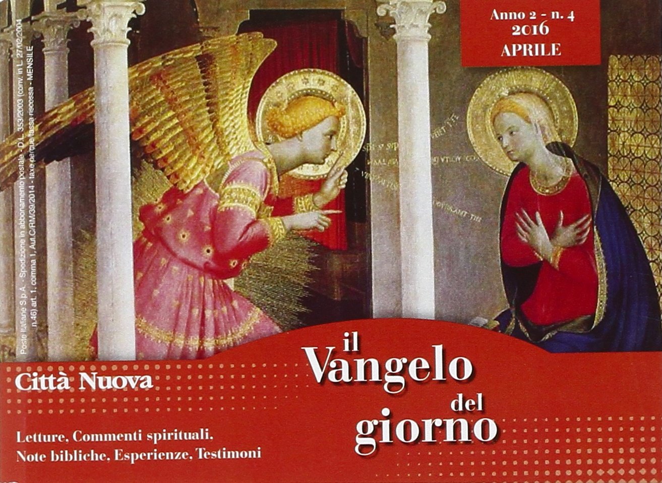 Il Vangelo del giorno. Letture, commenti spirituali, note esegetiche, esperienze, testimoni. Aprile 2016 Religion & Esotericism