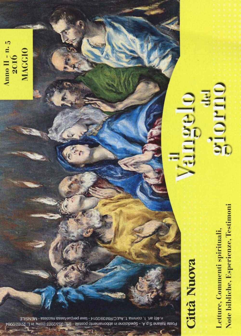 Il Vangelo del giorno. Letture, commenti spirituali, note esegetiche, esperienze, testimoni. Maggio 2016 Religion & Esotericism